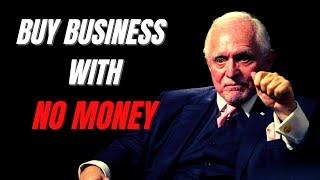 Learn How to Buy Business With No Money - Dan Pena | Billionaire Breed #Money