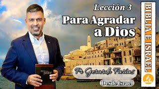 To Be Pleasing to God - Pr Gerardo Farías - Lesson 3 - Sabbath School 2025 First Quarter