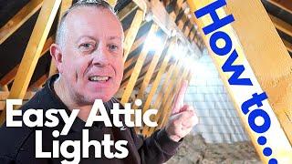 How to Install the Easiest Attic / Loft Lights