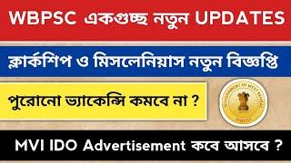 New Update WBPSC Clerkship & Miscellaneous New Vacancy আসছে 2025 | PSC MVI & PSC IDO Update 2025