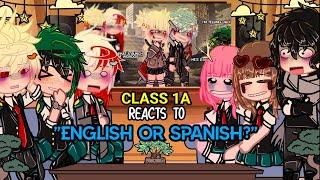 Class 1A Reacts To "English or Spanish?" | meme/trend [ BNHA/MHA ] TDBKDK | GACHA