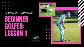 Beginner Golf: Golf lessons 2020 | Doc Blade Forensic Golf Instructions