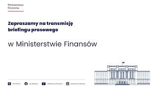 Briefing prasowy ministra finansów Andrzeja Domańskiego (19 stycznia 2024 r.)