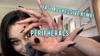 ASMR  Fast & Aggressive Peripheral Triggers (Visuals)