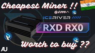 IceRiver RXD RX0 Overview: Cheapest Radiant Miner at $399!  Worth the Hype?