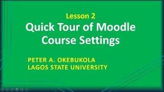 LASU-ODLRI Quick Tour of Main Features of Moodle