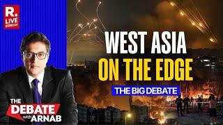 Debate With Arnab LIVE: Global Powers Watch As Iran vs Israel Conflict Rages In West Asia