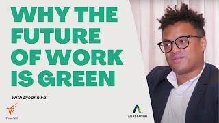 Why the future of work is green with Djoann Fal | Thai PBS Featuring Atlas Capital #thailand