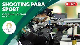 Shooting Para Sport - Morning Session | Day 2 | Paris 2024 Paralympics | Paris 2024 Paralympics