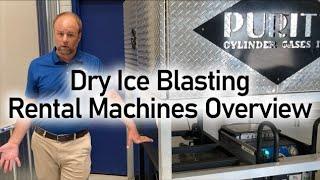 Dry-Ice Blasting Machine Rentals - Machine Overview