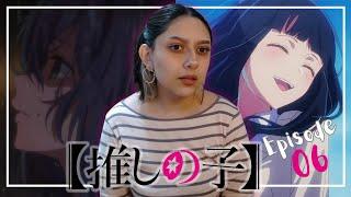 Oshi No Ko  REACTION  |  Season 1 Episode 6 | JUSTICE FOR MY GIRL!!!!