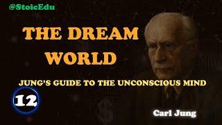 The Dream World | Carl Jung’s Guide to the Unconscious Mind