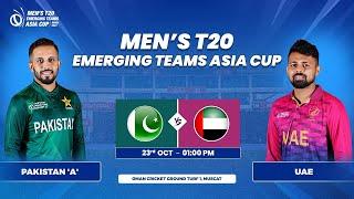 Pakistan 'A' vs UAE | Match 11 | Men's T20 Emerging Teams Asia Cup