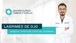 Webinar - Lagrimeo de Ojo - Desde el punto de vista del otorrino