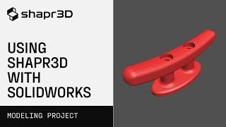 Dock cleat, part 2: Using Shapr3D with SolidWorks