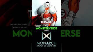Thragg vs Monsterverse
