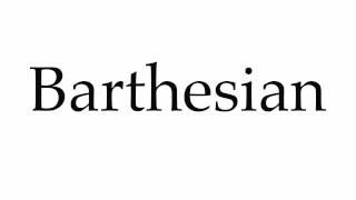 How to Pronounce Barthesian