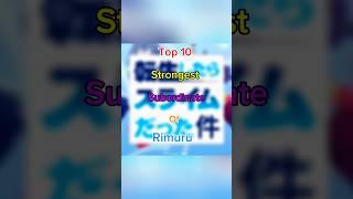 Top 10 strongest Subordinate of Rimuru  #anime #animeedit