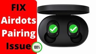 How to Fix Redmi Airdots Pairing Problem | Pair Both Airdots | Connection Problem Troubleshoot