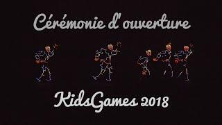 KidsGames 2018 - Cérémonie d'ouverture