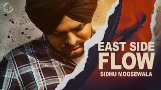 East side flow Sidhu Moose Wala - Punjabi Songs 2023