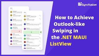 How to Achieve Outlook-like Swiping in the .NET MAUI ListView