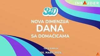 3D - Nova dimenzija dana - CELA EMISIJA - 05.03.2025.