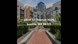 2414 1st Avenue #606 Seattle WA 98121 |  Condo For Sale