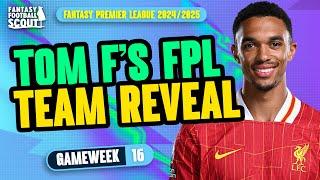 TRENT IN!  | TOM F'S GW16 FPL TEAM SELECTION!  | Fantasy Premier League Tips 24/25