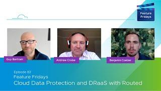 Feature Fridays Episode 83 - Data Protection and DRaaS with Routed Hosting