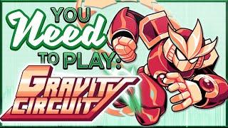 You Need To Play GRAVITY CIRCUIT - A Mega Man Masterpiece