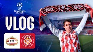 VIDEOBLOG OF CHAMPIONS! | PSV EINDHOVEN VS GIRONA FC (4-0) | GIRONA FC