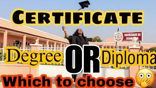 Certificate vs Degree vs Diploma. Difference between Certificate, Diploma and Degree