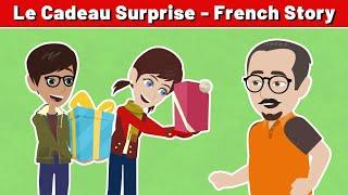 Le Cadeau Surprise - Best French Short Story to Improve French Conversation and Vocabulary