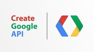 How to Create Google API | API Key | Client ID | Client Secret