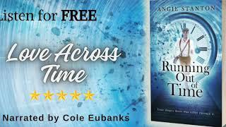 Running Out of Time: A Time Travel Romance. Full audiobook narrated by Cole Eubanks.