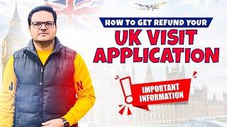 How to refund your visa fee? | Uk visit visa application process | important points