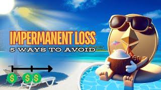 5 Ways To Avoid Impermanent Loss | Master Crypto Liquidity Pools