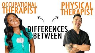 Occupational Therapy vs Physical Therapy!? Which Route do I Choose!?