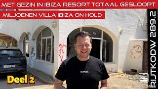 Bizar resort in Ibiza | RS6 C7 flink aanpakken | Super verkocht | Miljoenen Villa on hold | RS6 V10