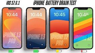 iOS 17.6.1 iPhone 13 Pro vs 13 vs 12 Pro vs 12 Battery Drain Test