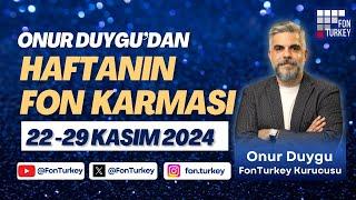 22 - 29 Kasım Haftanın Fon Karması Yorumu