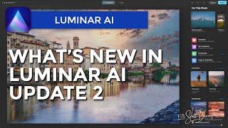 What's New In Luminar AI Update 2