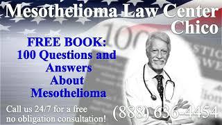 Chico, CA - Mesothelioma & Asbestos - Lawyer | Attorney | Lawsuit - (Lung Cancer, Asbestosis)