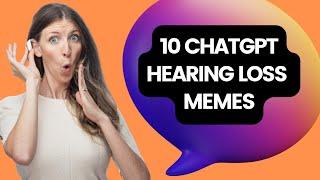 Ten Relatable Hearing Loss Memes