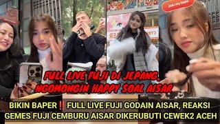 BIKIN BAPER‼️FULL LIVE FUJI GODAIN AISAR, REAKSI GEMES FUJI CEMBURU AISAR DIKERUBUT!N CEWEK2 ACEH