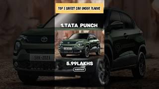 Top 5 Safest Cars Under 7Lakhs  | #shorts #tata #car