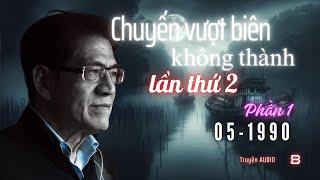 Ký ức về chuyến vượt biên không thành lần thứ 2 - Phần 1 | Tập 8 | Lính Xa Nhà