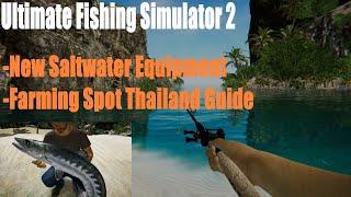 Ultimate Fishing Simulator 2, New Saltwater Equipment, Farming Spot Thailand Guide