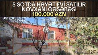 ◾HƏYƏT EVİ SATILIR - NOVXANI - 100.000 AZN◾